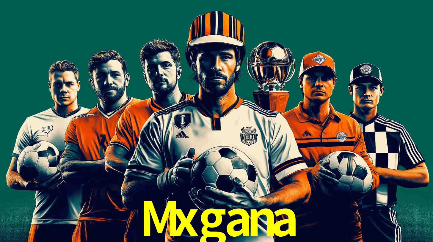 Mxgana gaming platform